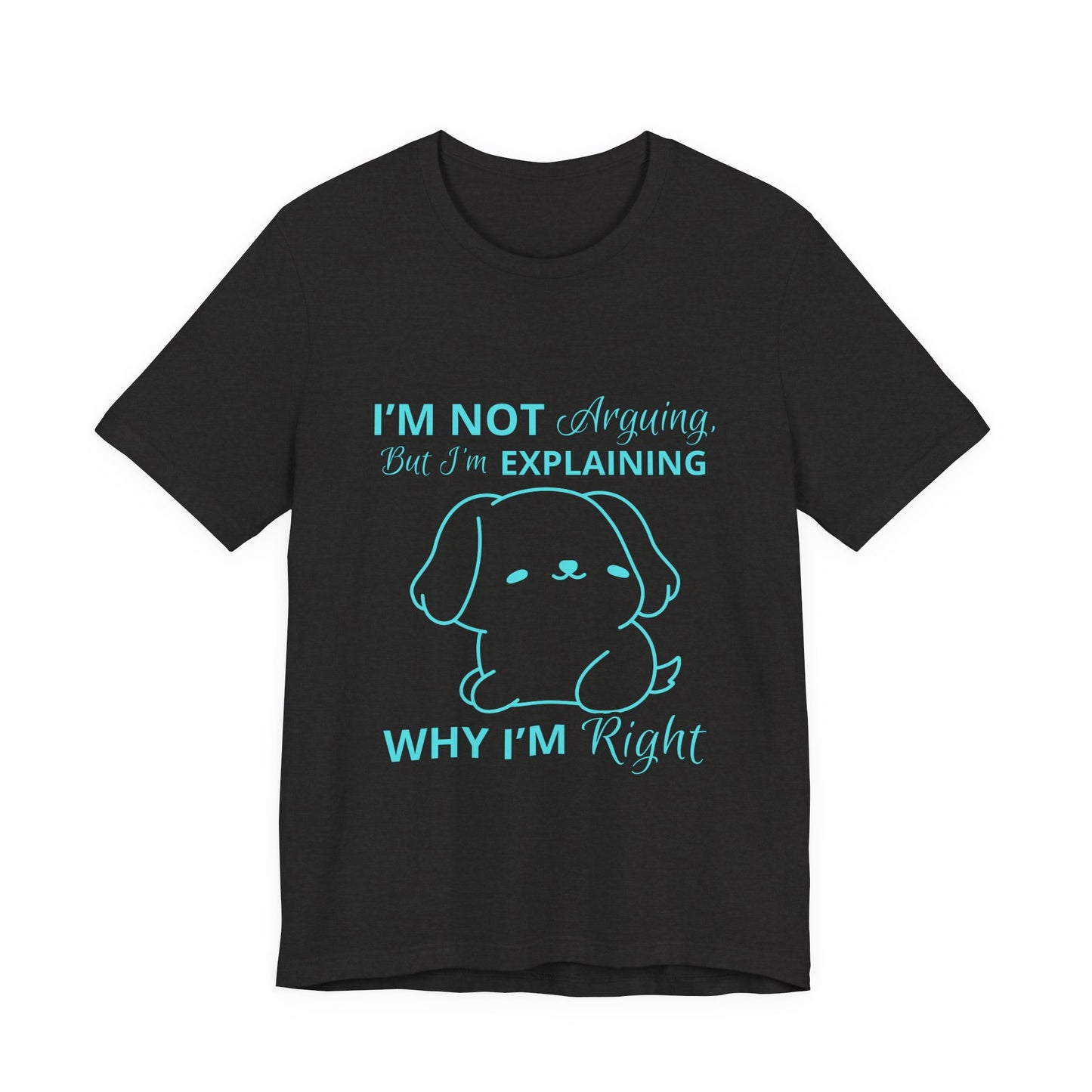 Funny Explaining Dog T-Shirt, Unisex Tee for Dog Lovers, Humor Shirt, Cute Pet Gift, Everyday Wear, Animal Lover Shirt
