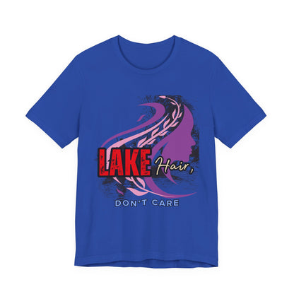 Lake Hair Don't Care Tee - Perfect for Summer Days, Lake Lovers, Beach Trips, Casual Wear, Vacation Tees, Gifts