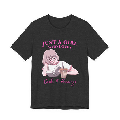 Just a Girl Who Loves Books & Beverages Tee | Cozy Reading T-Shirt, Gift for Book Lovers, Cute Bookish Apparel, Literary Fashion
