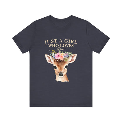 Just a Girl Who Loves Deer T-Shirt | Nature Lover Tee | Perfect Gift for Wildlife Enthusiasts, Birthdays, and Casual Outings