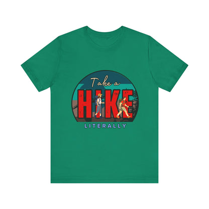 Literally Take a Hike Tee, Unisex Short Sleeve T-Shirt, Hiking Shirt, Outdoor Adventure Gift, Nature Lover Apparel, Casual Wear