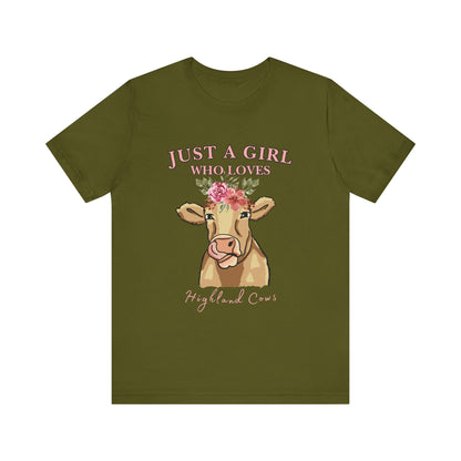 Highland Cow Lover Tee - Just a Girl Who Loves Highland Cows, Cute T-Shirt, Farmhouse Apparel, Gift for Animal Lovers, Summer Style