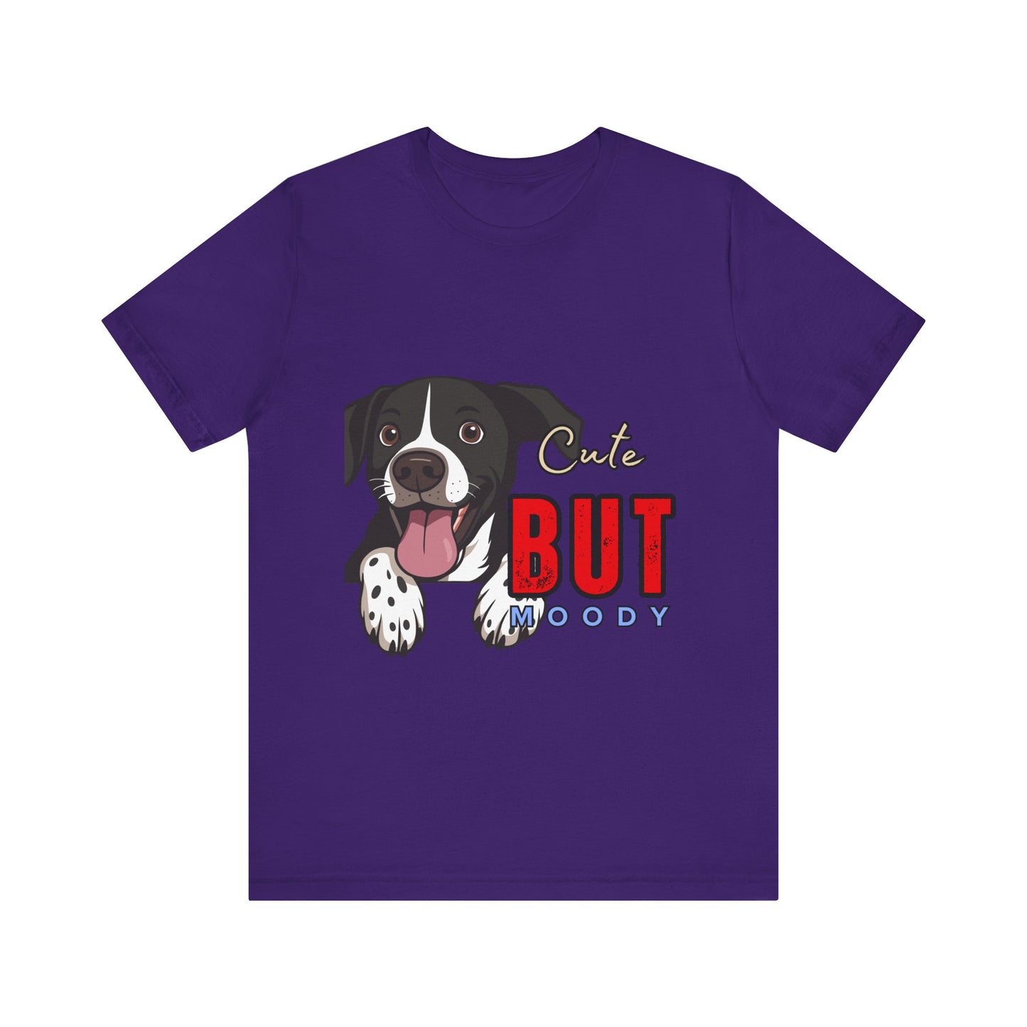 Cute But Moody Dog T-Shirt, Pet Lover Gift, Unisex Tee, Animal Fan Apparel, Dog Mom Shirt, Funny Graphic Tee