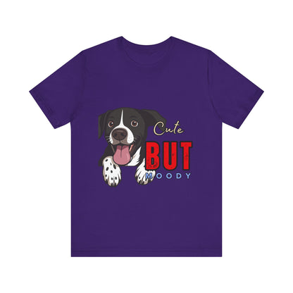 Cute But Moody Dog T-Shirt, Pet Lover Gift, Unisex Tee, Animal Fan Apparel, Dog Mom Shirt, Funny Graphic Tee