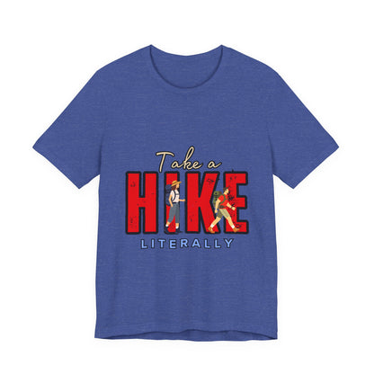 Take a Hike Unisex T-Shirt, Hiking Shirt, Adventure Tee, Gift for Outdoor Lovers, Travel Apparel, Nature Walk T-Shirt