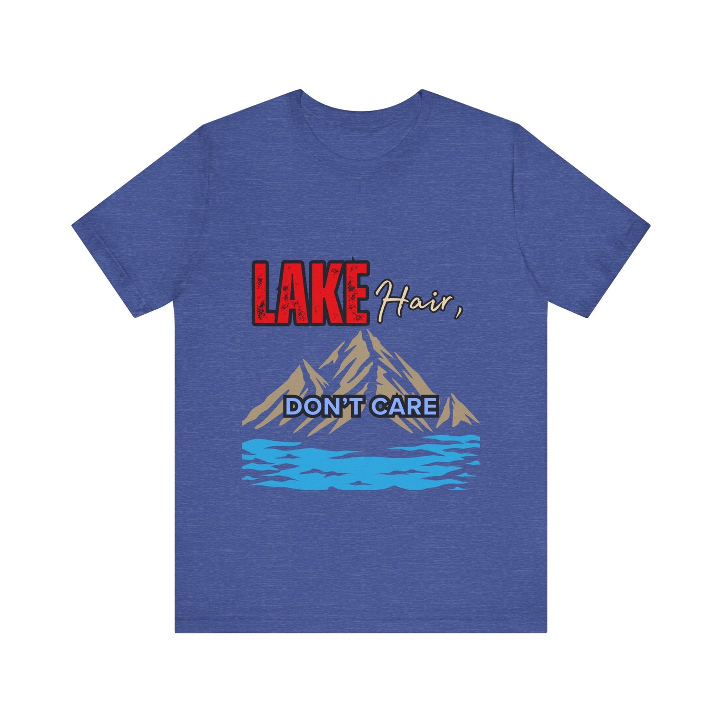 Lake Hair Don't Care Tee - Unisex T-Shirt for Nature Lovers, Outdoor Activities, Lake Trips, Gift for Him/Her, Vacation Essentials