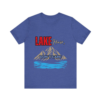 Lake Hair Don't Care Tee - Unisex T-Shirt for Nature Lovers, Outdoor Activities, Lake Trips, Gift for Him/Her, Vacation Essentials
