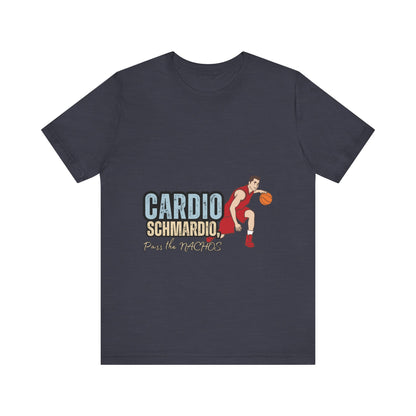 Funny Basketball Tee: "Cardio Schmardio!" Play the Nachos, Unisex Jersey Short Sleeve T-Shirt, Sports Enthusiast Gift, Gym Humor Shirt