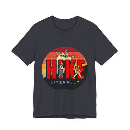 Take a Hike Unisex Tee | Outdoor Adventure T-Shirt, Nature Lover Gift, Hiking Apparel, Funny Hiking Shirt, Casual Statement Tee