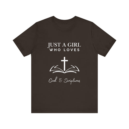 Faith-Inspired Graphic Tee - Just a Girl Who Loves God & Scriptures, Everyday Wear, Christian Apparel, Gift for Her, Religious T-Shirt