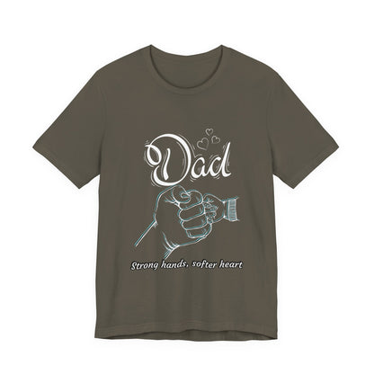 Dad Strong Hands, Softer Heart Tee | Unisex Father's Day Gift, Casual Wear, Family Reunion, Gift for Dad, Funny Dad Shirt