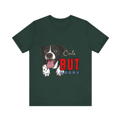 Cute But Moody Dog T-Shirt, Pet Lover Gift, Unisex Tee, Animal Fan Apparel, Dog Mom Shirt, Funny Graphic Tee
