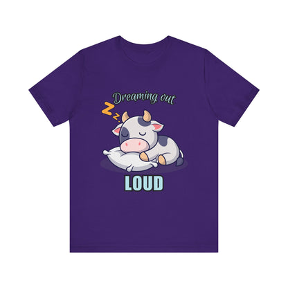 Dreaming Out Loud Cow Tee - Cute Animal Shirt, Graphic T-Shirt, Gift for Cow Lovers, Funny Sleep Shirt, Relaxing Apparel