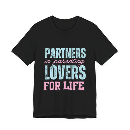 Partners in Parenting Lovers for Life Tee, Unisex T-Shirt, Couple's Gift, Family Apparel, Valentine’s Day, Anniversary, Parenting Humor