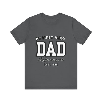 Dad Hero T-Shirt, Father's Day Gift, Unisex Tee, Family Love Shirt, Dad Appreciation, Casual Wear