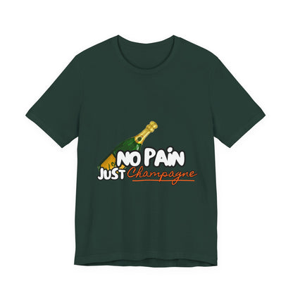 No Pain Just Champagne Tee, Unisex Jersey Tee, Relaxed Shirt for Celebrations, Gift for Friends, Party Wear, Fun Casual Outfit