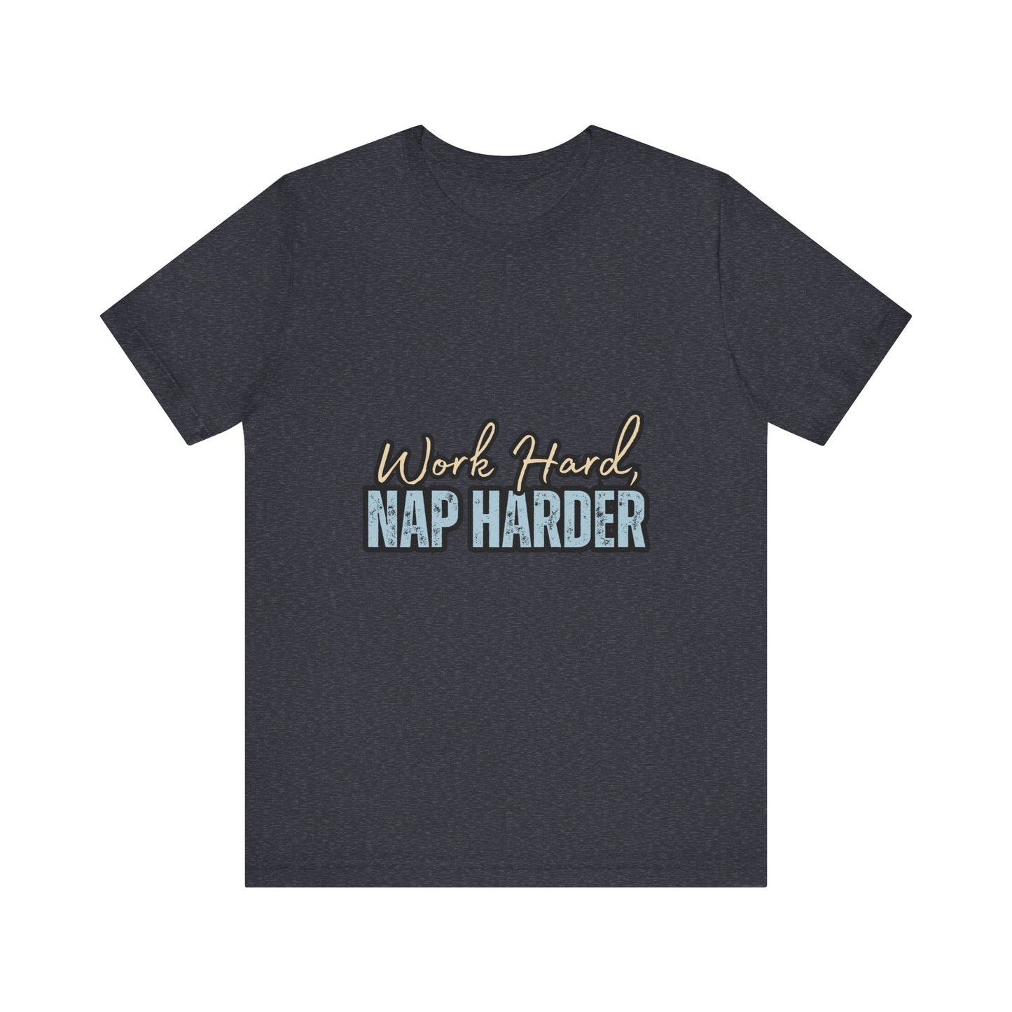 Work Hard, Nap Harder Unisex Jersey Short Sleeve Tee, Funny T-Shirt, Gift for Nappers, Casual Wear, Relaxation Shirt, Birthday Gift, [...]