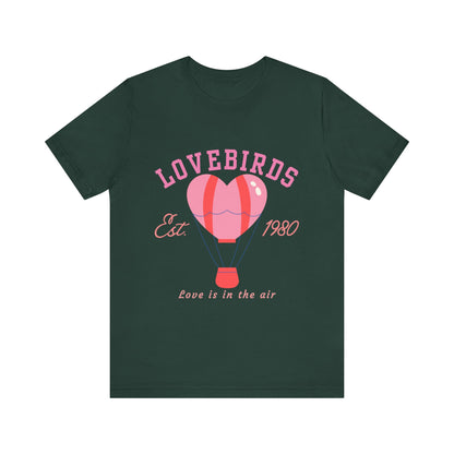 Lovebirds Hot Air Balloon Tee, Cute Couples Shirt, Anniversary Gift, Valentine's Day Gift, Summer Vibes Tee, Love Is In The Air Shirt