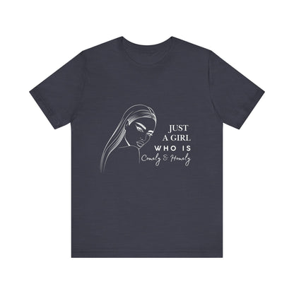 Stylish Unisex Tee - Just a Girl Who is Comely & Homely | Casual Wear, Gift for Her, Everyday Fashion, Trendy Apparel, Graphic Tee