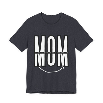 Mom Life Short Sleeve Tee - Perfect Gift for Mothers, Mother's Day, Casual Wear, Family Gatherings, Unique Mom Shirt