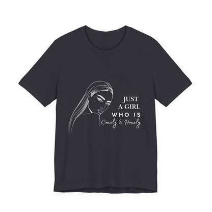 Stylish Unisex Tee - Just a Girl Who is Comely & Homely | Casual Wear, Gift for Her, Everyday Fashion, Trendy Apparel, Graphic Tee