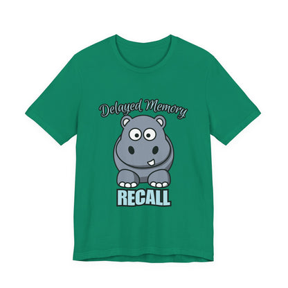 Delayed Memory Recall, Funny Hippo T-Shirt, Delayed Memory Tee, Gift for Memory Impairment Humor, Cute Animal Apparel, Unisex Jersey Tee