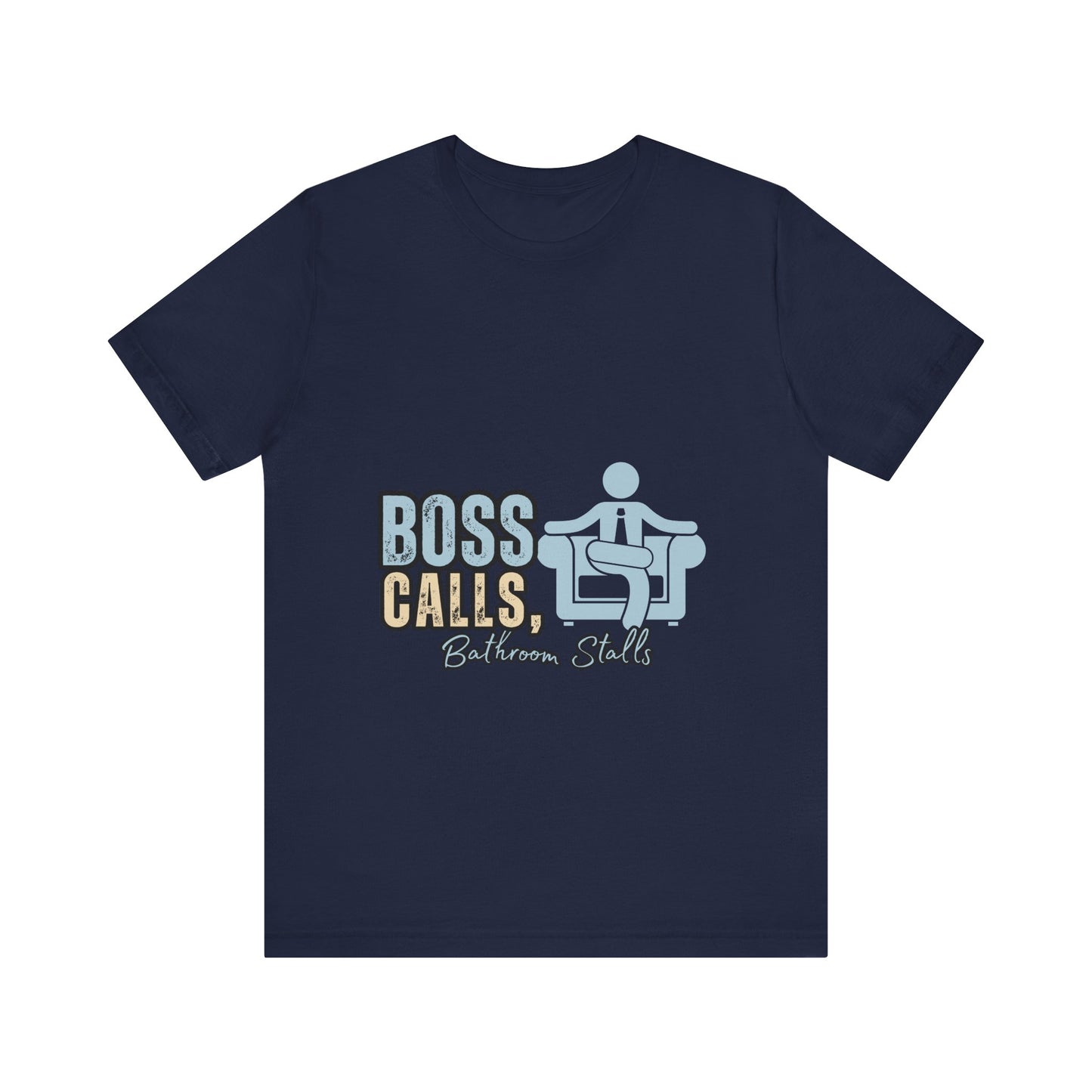 Funny Boss Calls Tee, Office Humor Shirt, Unisex Tee, Gift for Coworkers, Casual Wear, Work From Home Apparel