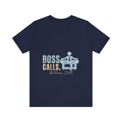 Funny Boss Calls Tee, Office Humor Shirt, Unisex Tee, Gift for Coworkers, Casual Wear, Work From Home Apparel