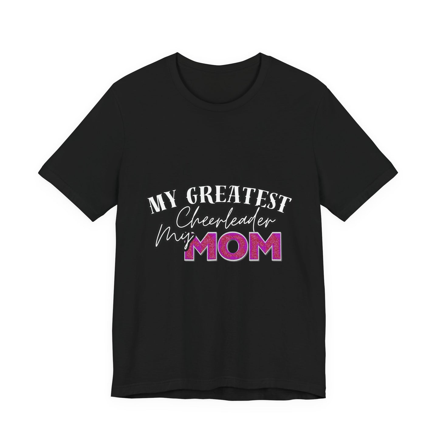 My Greatest Cheerleader Unisex Tee, Mom Gift, Mother's Day Shirt, Funny Family T-Shirt, Gift for Mom, Casual Wear