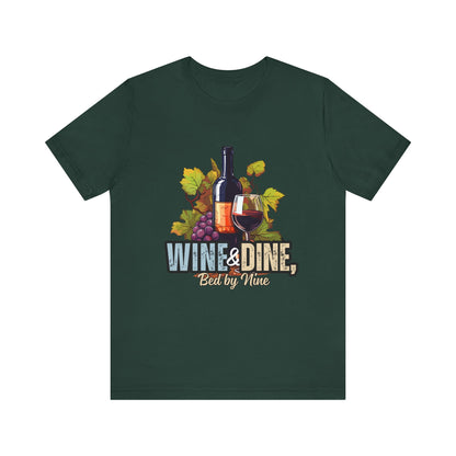 Wine & Dine Short Sleeve Tee | Perfect for Food Lovers, Wine Enthusiasts, Casual Gatherings, Gifts, Unisex Apparel