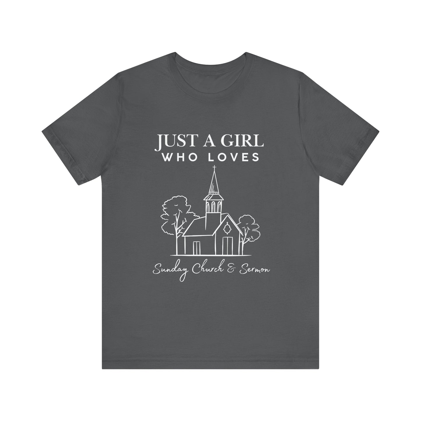 Just a Girl Who Loves Sunday Church & Sermon Tee | Christian Girl T-shirt | Cute Christian Faith T-shirt | Jesus Lover Tee