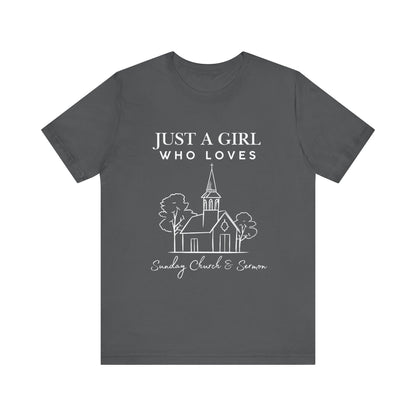Just a Girl Who Loves Sunday Church & Sermon Tee | Christian Girl T-shirt | Cute Christian Faith T-shirt | Jesus Lover Tee