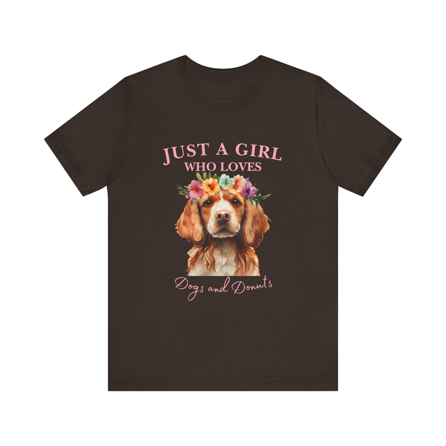 Just a Girl Who Loves Dogs and Donuts Tee, Cute Pet Lover Shirt, Animal Lover Gift, Dog Mom Apparel, Fun Casual Wear