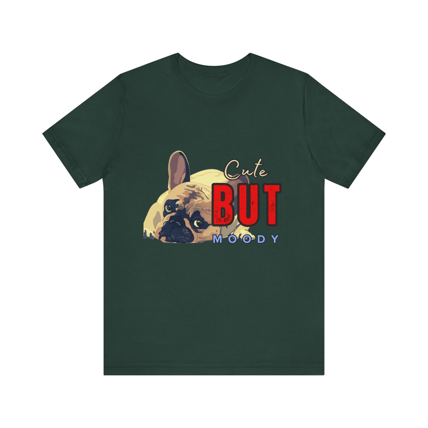 Cute But Moody Tee - Unisex Jersey Short Sleeve T-Shirt, Funny Dog Shirt, Pet Lover Gift, Casual Wear, Dog Mom Shirt