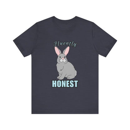 Fluently Honest Bunny Tee | Funny Animal T-Shirt, Unisex Graphic Tee, Cute Rabbit Shirt, Gift for Animal Lovers, Easter Gift