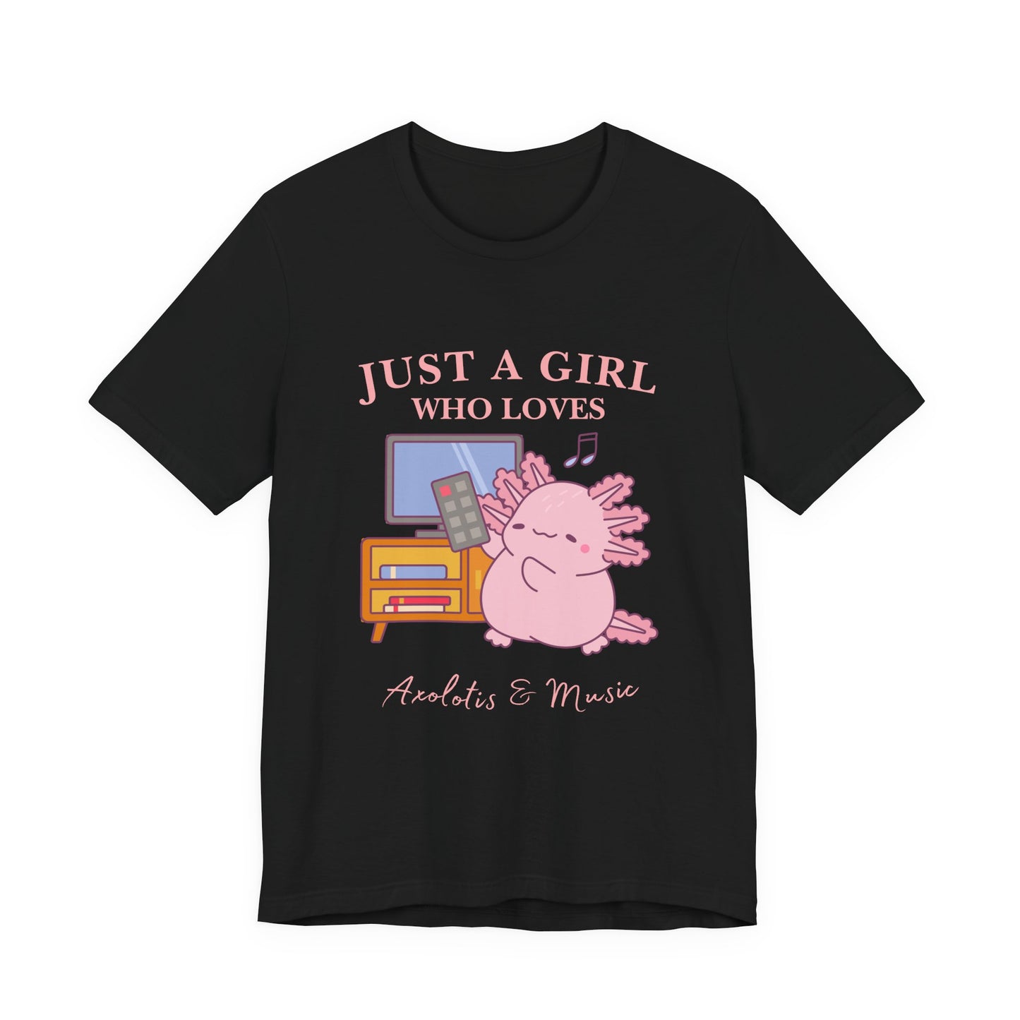 Cute Music Lover Tee, Just a Girl Who Loves, Gift for Her, Music Aesthetics, Anime Style T-shirt, Unique Graphic Tee, Axolotis T-shirt