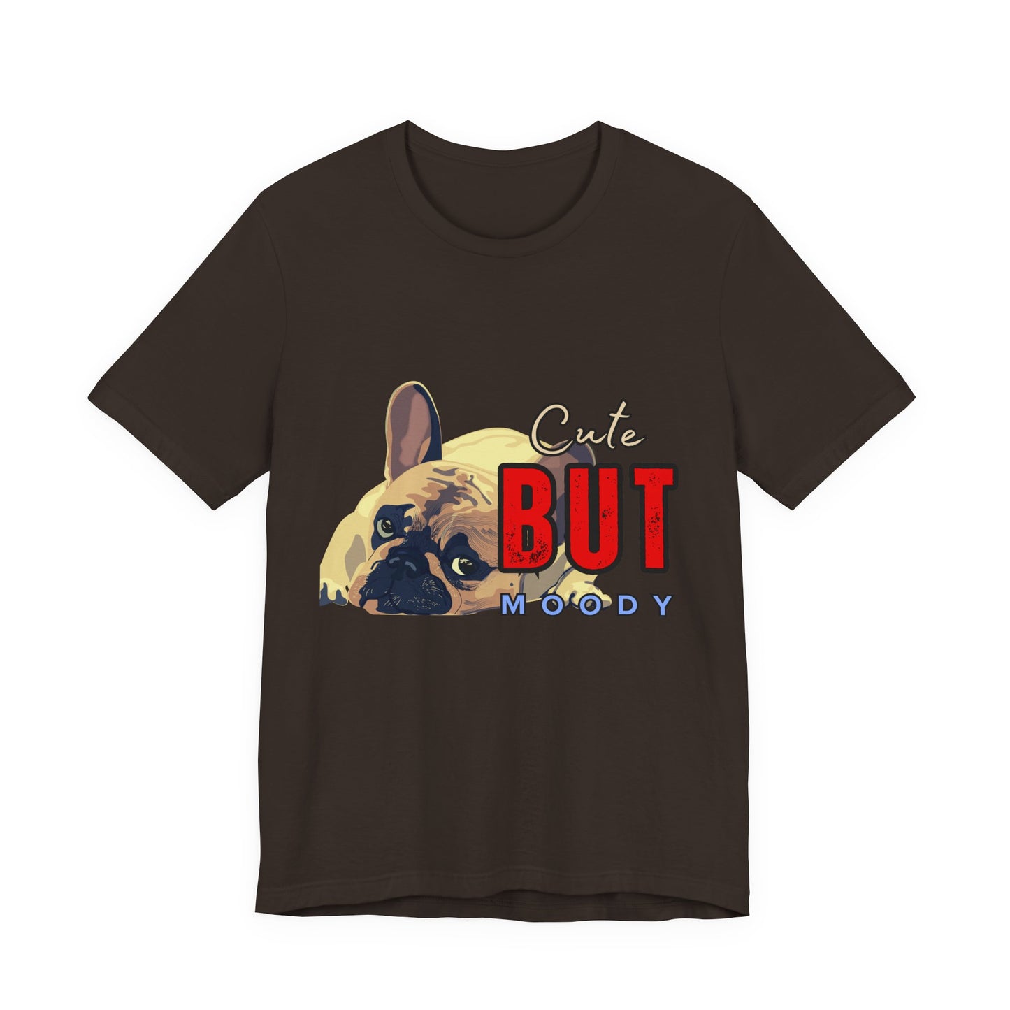 Cute But Moody Tee - Unisex Jersey Short Sleeve T-Shirt, Funny Dog Shirt, Pet Lover Gift, Casual Wear, Dog Mom Shirt