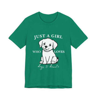 Just a Girl Who Loves Dogs & Donuts T-Shirt, Cute Pet Lover Tee, Gift for Dog Moms, Animal Lover Apparel, Perfect for Birthdays