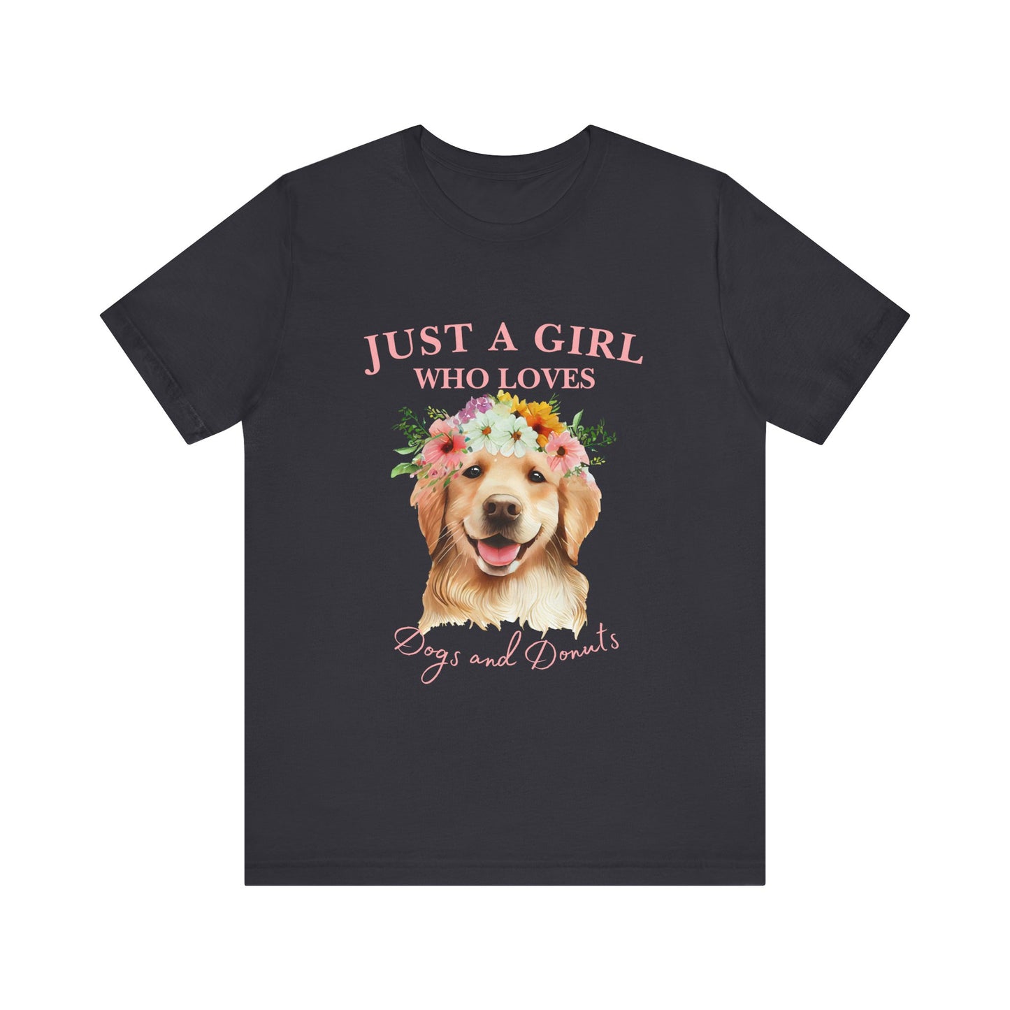 Just a Girl Who Loves Dogs and Donuts Tee - Cute Pet Lover Shirt, Gifts for Dog Moms, Birthday Gift, Casual Wear, Floral Design