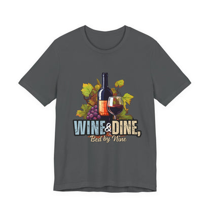Wine & Dine Short Sleeve Tee | Perfect for Food Lovers, Wine Enthusiasts, Casual Gatherings, Gifts, Unisex Apparel