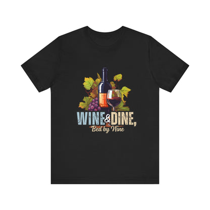 Wine & Dine Short Sleeve Tee | Perfect for Food Lovers, Wine Enthusiasts, Casual Gatherings, Gifts, Unisex Apparel