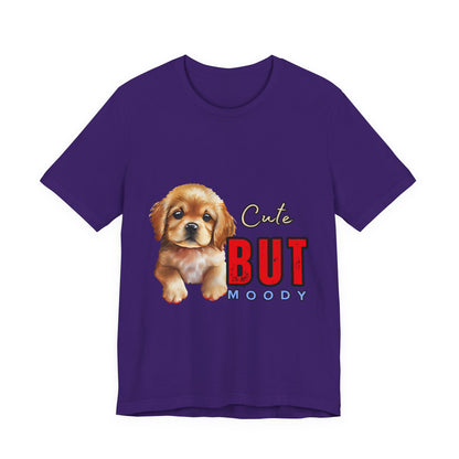 Cute But Moody Puppy T-Shirt, Dog Lover Gift, Unisex Casual Tee, Fun Pet Apparel, Birthday Gift for Animal Lovers