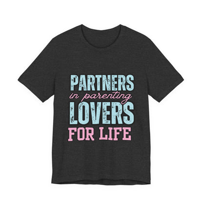 Partners in Parenting Lovers for Life Tee, Unisex T-Shirt, Couple's Gift, Family Apparel, Valentine’s Day, Anniversary, Parenting Humor