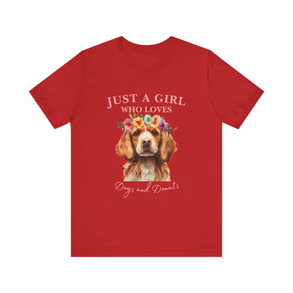 Just a Girl Who Loves Dogs and Donuts Tee, Cute Pet Lover Shirt, Animal Lover Gift, Dog Mom Apparel, Fun Casual Wear