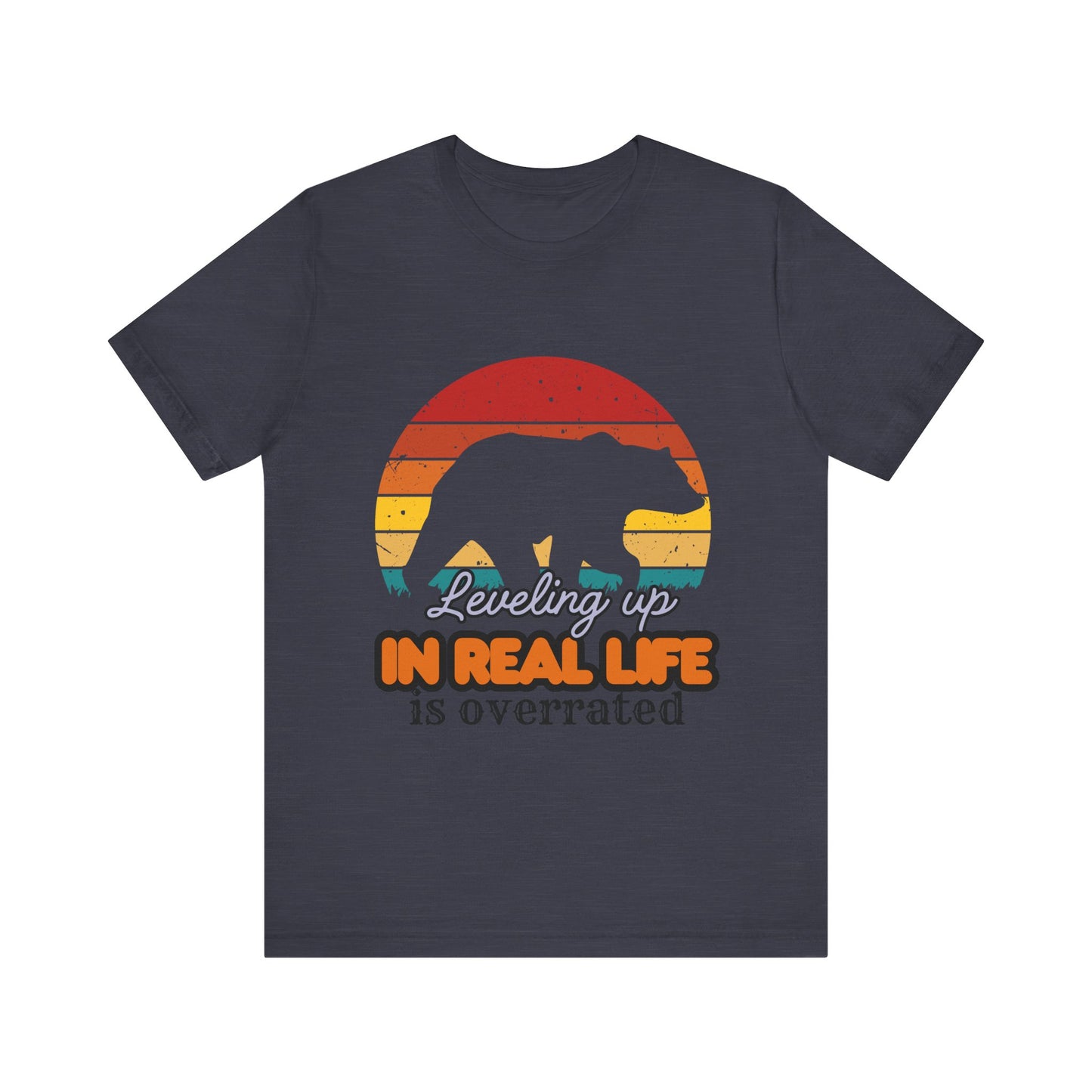 Retro Bear Graphic Tee - 'Leveling Up in Real Life is Overrated', Casual Wear, Gifts for Nature Lovers, Outdoor Adventures, Everyday Style, Gamer Tee