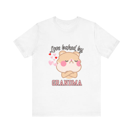 Love Baked by Grandma Tee - Cute Gift for Grandkids, Grandma Shirt, Family Reunion, Birthday Gift, Casual Wear