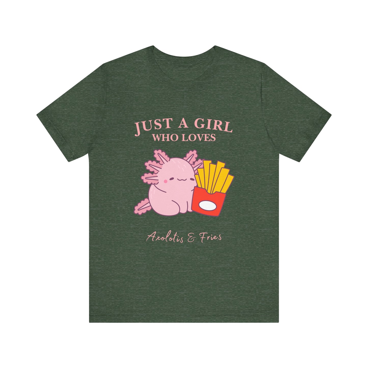 Just a Girl Who Loves Axolotls & Fries Tee, Cute Graphic Tee, Animal Lover Shirt, Fun Summer T-Shirt, Gift for Her