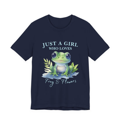 Frog Lover Tee, Just a Girl Who Loves Frog & Flowers, Cute Graphic T-Shirt, Nature Lover Gift, Spring Fashion, Animal Tee, Unique Apparel