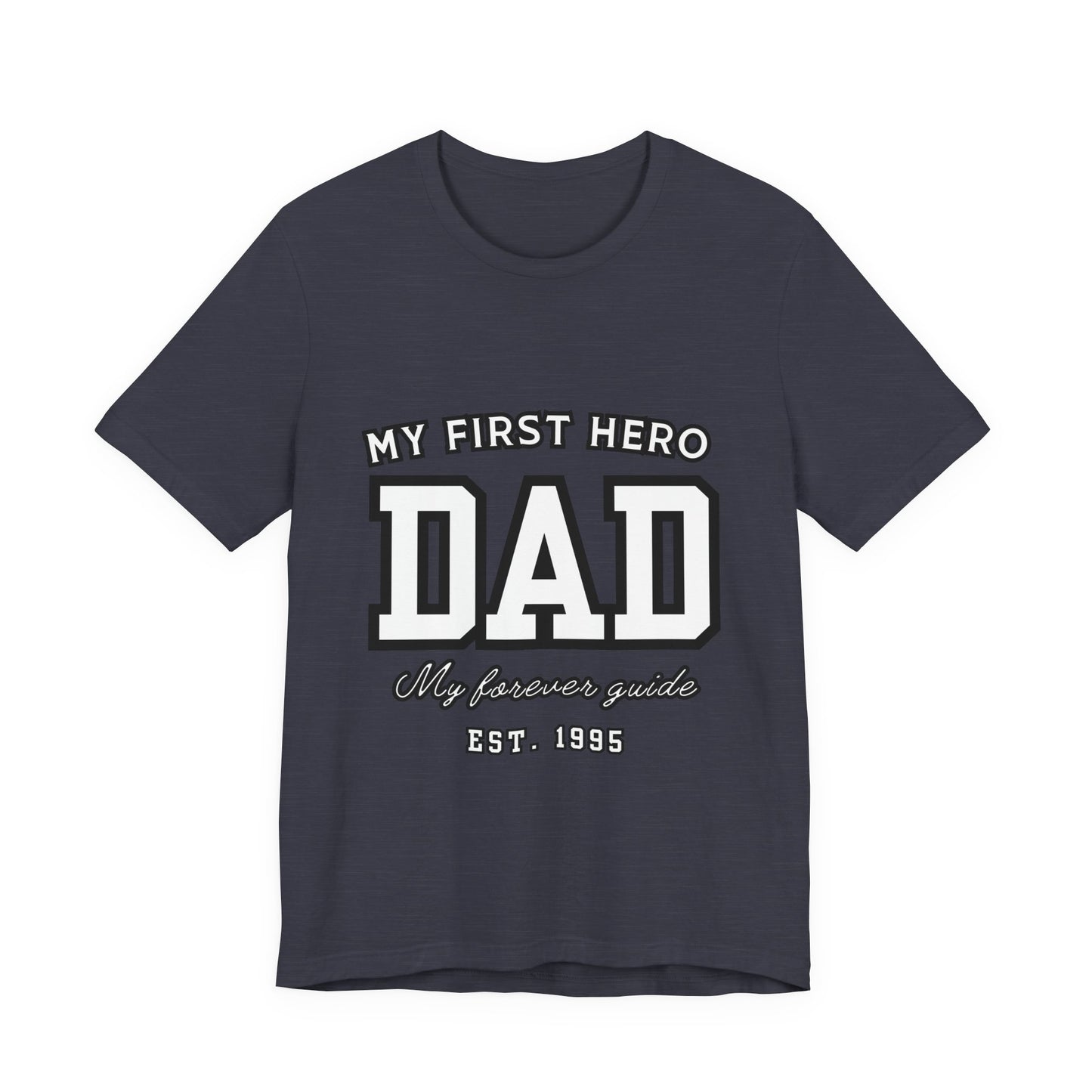 Dad Hero T-Shirt, Father's Day Gift, Unisex Tee, Family Love Shirt, Dad Appreciation, Casual Wear