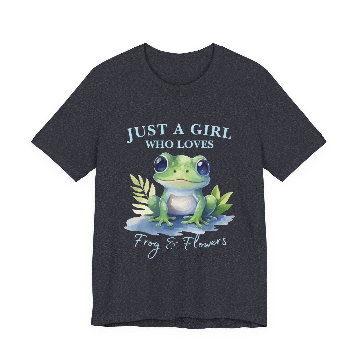 Frog Lover Tee, Just a Girl Who Loves Frog & Flowers, Cute Graphic T-Shirt, Nature Lover Gift, Spring Fashion, Animal Tee, Unique Apparel
